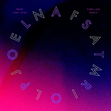 Make Love Stay (Familjen remix) by Astropol - album cover