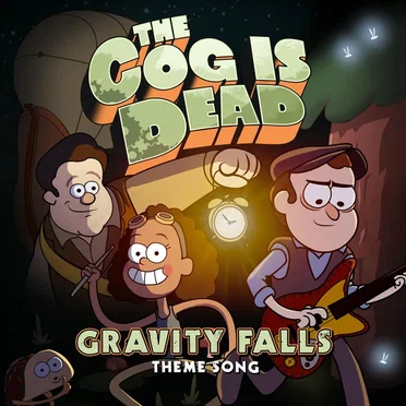 Gravity Falls Theme Song by The Cog Is Dead - album cover