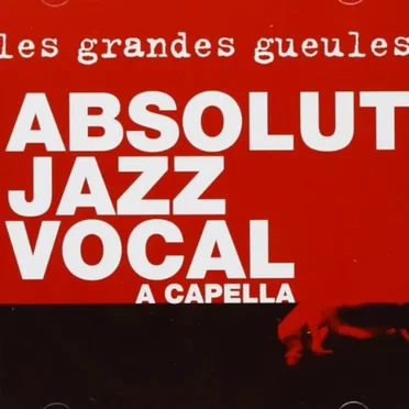 Absolut Jazz Vocal A Capella