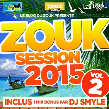 Zouk Session 2015, volume 2 by Various Artists - album cover
