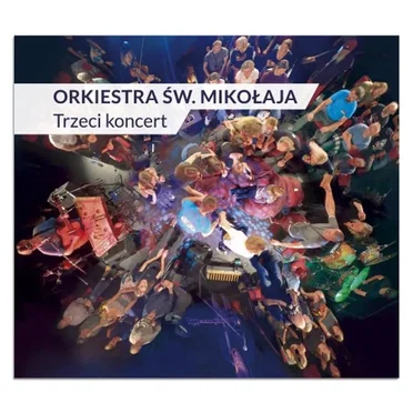Trzeci Koncert by Orkiestra św. Mikołaja - album cover