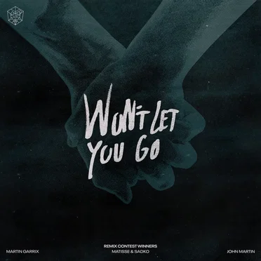 Won’t Let You Go (remix contest winners)