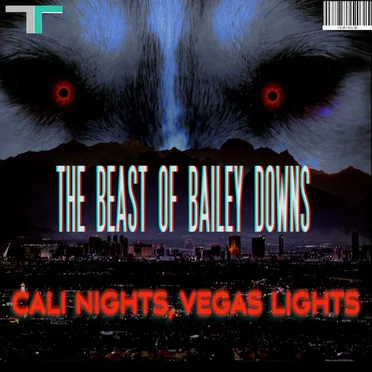 Cali Nights, Vegas Lights by The Beast Of Bailey Downs - album cover