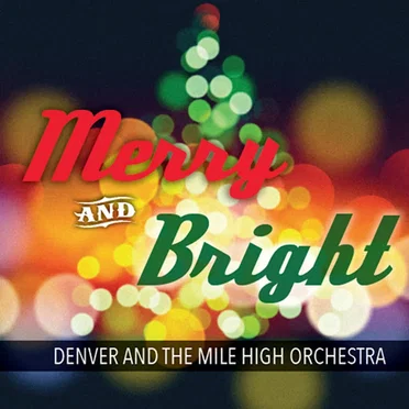 Merry and Bright by Denver and the Mile High Orchestra - album cover