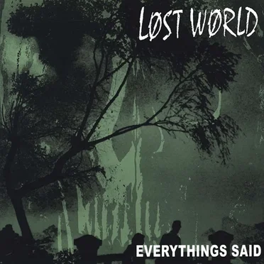 Everythings Said by Lost World - album cover