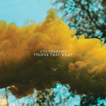 Things That Hurt by Cultdreams - album cover