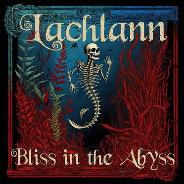 Bliss in the Abyss by Lachlann - album cover