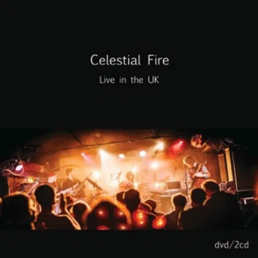 Celestial Fire - Live In The UK by Celestial Fire - album cover