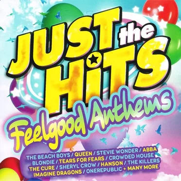 Just the Hits: Feelgood Anthems by Various Artists - album cover