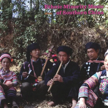 Ethnic Minority Music of Southern China by Various Artists - album cover
