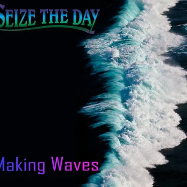 Making Waves by Seize the Day - album cover