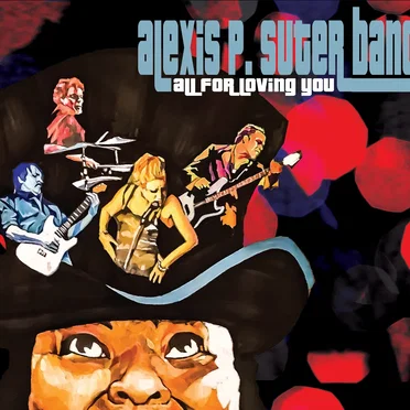 All For Loving You by The Alexis P. Suter Band - album cover