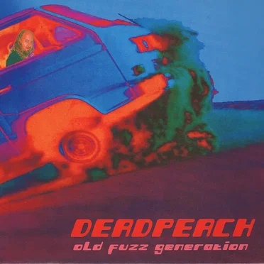 Old Fuzz Generation by Deadpeach - album cover