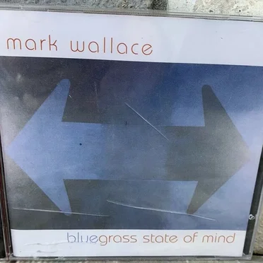 Bluegrass State of Mind by Mark Wallace - album cover