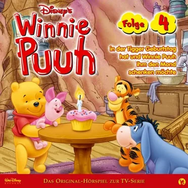 Winnie Puuh, Folge 4: In der Tigger Geburtstag hat und Winnie Puuh ihm den Mond schenken möchte by Winnie Puuh - album cover