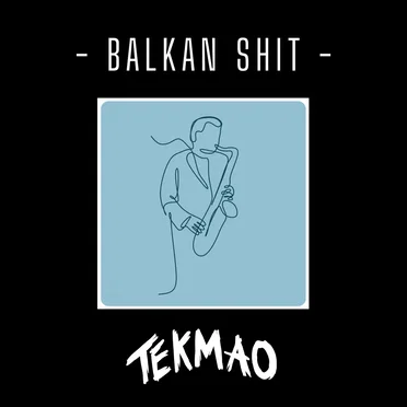 Balkan Shit by TekMao - album cover