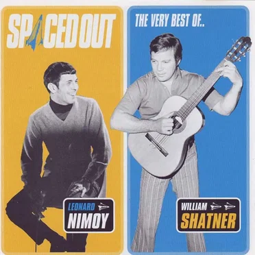 Spaced Out: The Very Best of Leonard Nimoy & William Shatner