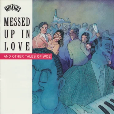 Messed Up in Love and Other Tales of Woe by Various Artists - album cover