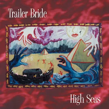 High Seas by Trailer Bride - album cover