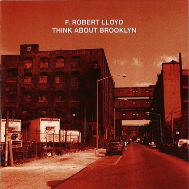 Think About Brooklyn by F. Robert Lloyd - album cover