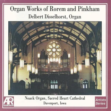 Organ Works of Rorem and Pinkham