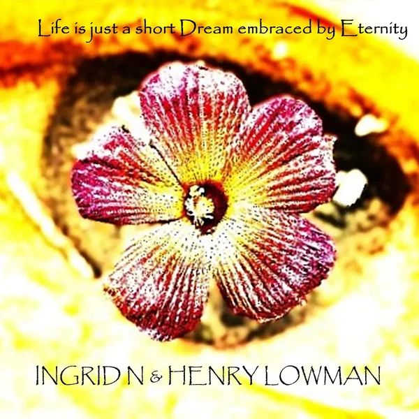 Life is just a short Dream embraced by Eternity