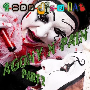 Agony n Pain, Part 2 by 1-800-Dis-N-Dat - album cover