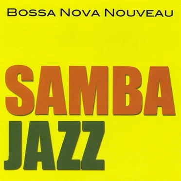 Samba Jazz by Bossa Nova Nouveau - album cover