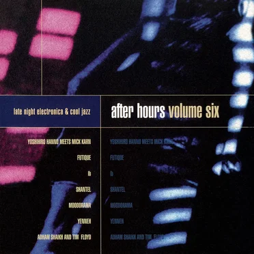 After Hours, Volume Six: Late Night Electronica & Cool Jazz by Various Artists - album cover
