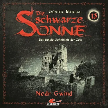 Die schwarze Sonne 13: Nedr Gwind by Günter Merlau - album cover