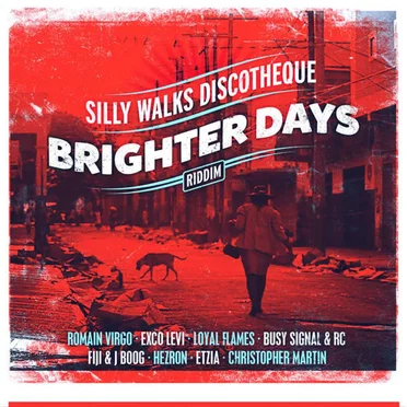 Silly Walks Discotheque Presents Brighter Days Riddim by Various Artists - album cover