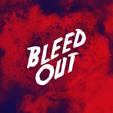 Bleed Out