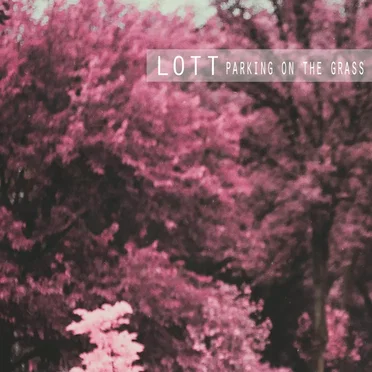 Parking on the Grass by LOTT - album cover