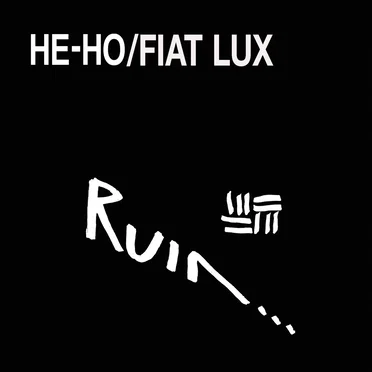 He-Ho/Fiat Lux