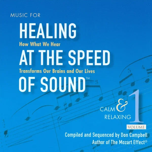 Music for Healing at the Speed of Sound, Vol. 1: Calm & Relaxing