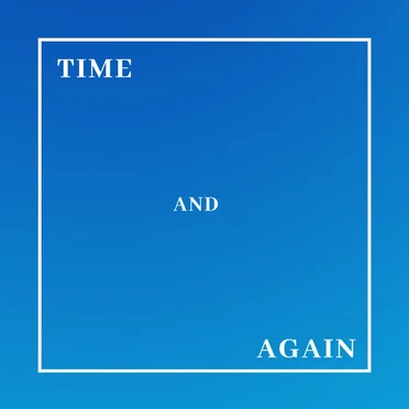 Time and Again