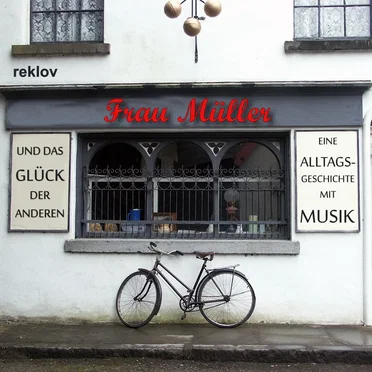 Frau Müller und das Glück der Anderen