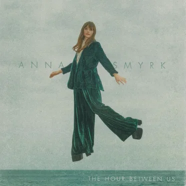 The Hour Between Us by Anna Smyrk - album cover