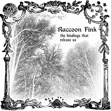 The Bindings That Release Us by Raccoon Fink - album cover