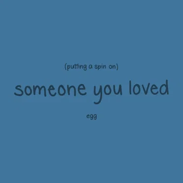 Putting a Spin on Someone You Loved