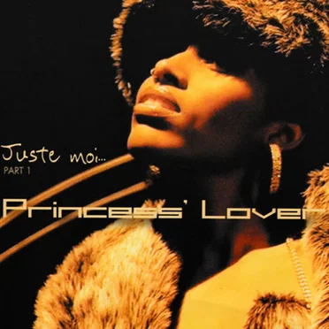 Juste moi : Part 1 by Princess’ Lover - album cover