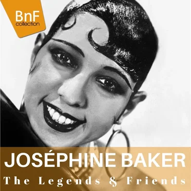 The Legends & Friends: Joséphine Baker by Various Artists - album cover