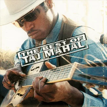 The Best of Taj Mahal