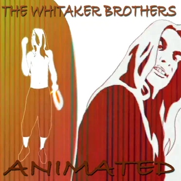 Animated by The Whitaker Brothers - album cover