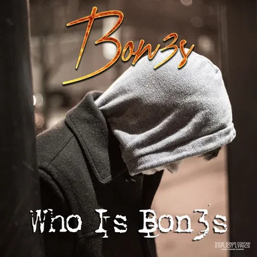Who Is Bon3s by BON3S - album cover