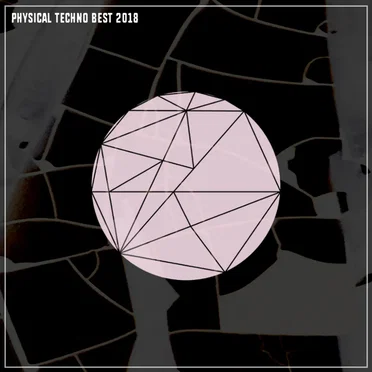 Physical Techno Best 2018 by Various Artists - album cover