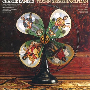 Te John, Grease, & Wolfman by The Charlie Daniels Band - album cover