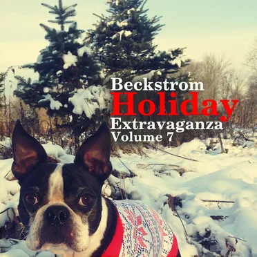 Beckstrom Holiday Extravaganza Volume VII