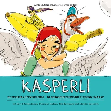 Kasperli: De Pischima Ufem Burehof / De Schoggidieb und die flügendi Banane by Kasperli - album cover