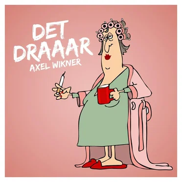 Det draaar by Axel Wikner - album cover